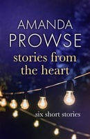 Stories from the Heart - Amanda Prowse