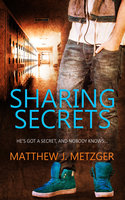 Sharing Secrets - Matthew J. Metzger