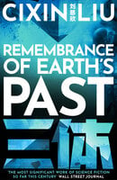 Remembrance of Earth's Past - Cixin Liu