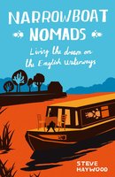 Narrowboat Nomads - Steve Haywood