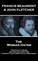 The Woman Hater - Francis Beaumont, John Fletcher