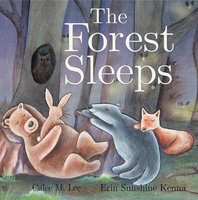 The Forest Sleeps - Calee M. Lee