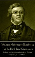 The Bedford-Row Conspiracy - William Makepeace Thackeray