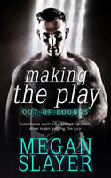 Making the Play - Megan Slayer