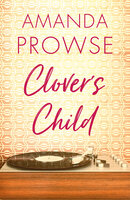 Clover's Child - Amanda Prowse