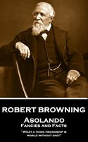 Asolando: Fancies and Facts - Robert Browning