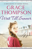 Wait Till Summer - Grace Thompson