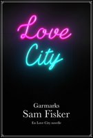 Sam Fisker: En Love City-novelle - Stephan Garmark