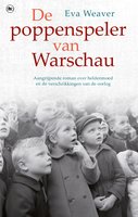 De poppenspeler van Warschau: aangrijpende roman over heldenmoed en de verschrikkingen van de oorlog - Eva Weaver