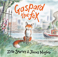 Gaspard the Fox - James Mayhew, Zeb Soanes