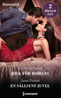 Risk för romans / En sällsynt juvel - Michelle Smart, Jane Porter