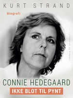Connie Hedegaard. Ikke blot til pynt - Kurt Strand