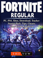 Fortnite Regular Pc Ps4 Xbox Download Tracker Starter Pack Tips Cheats Game Guide Unofficial - the ultimate roblox book an unofficial guide ebook by david