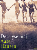 Den lyse maj - Aase Hansen