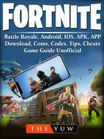 Fortnite Mobile Battle Royale Android Ios Apk App Download Coms Codes Tips Cheats Game Guide Unofficial - roblox zombie attack tips