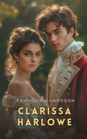 Clarissa Harlowe Volume 4 - Samuel Richardson