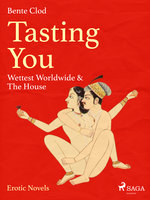 Tasting You: Wettest Worldwide & The House - Bente Clod