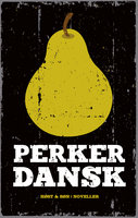 Pære-perker-dansk - Tine Flyvholm (red.)
