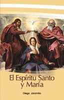 El Espíritu Santo y María - Diego Jaramillo Cuartas
