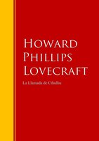 La Llamada de Cthulhu: Biblioteca de Grandes Escritores - Howard Phillips Lovecraft