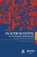 Un actor no estatal en el escenario internacional: El caso de las Fuerzas Armadas Revolucionarias de Colombia - Farc-EP 1966-2010 - Luis Fernando Trejos