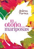 El otoño de las mariposas - Andrea Portes