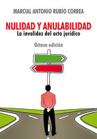 Nulidad y anulabilidad: La invalidez del acto jurídico - Marcial Rubio