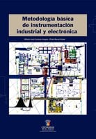 Metodología básica de instrumentación industrial y electrónica - Efraín Bernal Alzate, Alfredo José Constaín Aragón