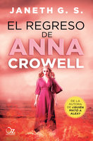 El regreso de Anna Crowell - Janeth G. S.