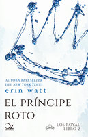 El príncipe roto - Erin Watt