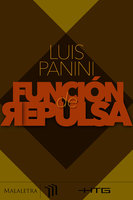 Función de repulsa - Luis Panini