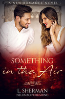 Something in the Air - L. Sherman