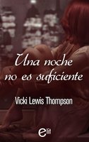 Una noche no es suficiente - Vicki Lewis Thompson
