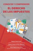 Conocer y comprender el derecho de los impuestos - Eugenio Simón Acosta, Antonio Vázquez del Rey, Mª Eugenia Simón