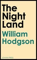 The Night Land - William Hope Hodgson
