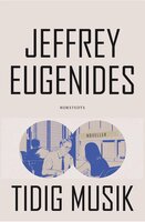Tidig musik - Jeffrey Eugenides