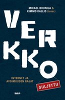 Verkko suljettu: Internet ja avoimuuden rajat - Mikael Brunila, Kimmo Kallio