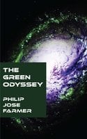 The Green Odyssey - Philip José Farmer