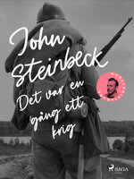 Det var en gång ett krig - John Steinbeck