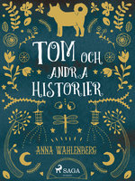 Tom och andra historier... - Anna Wahlenberg