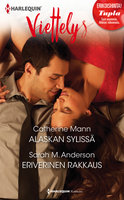 Alaskan sylissä / Eriverinen rakkaus - Catherine Mann, Sarah M. Anderson