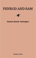 Penrod and Sam - Newton Booth Tarkington