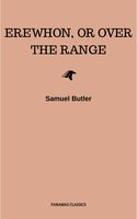 Erewhon, or Over The Range - Samuel Butler