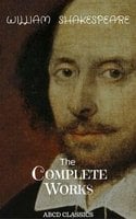 The Complete Works of William Shakespeare, - William Shakespeare