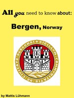 All you need to know about: Bergen, Norway - Mattis Lühmann