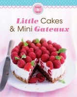 Little Cakes & Mini Gateaux: Our 100 top recipes presented in one cookbook - Naumann & Göbel Verlag