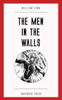 The Men in the Walls - William Tenn