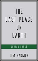 The Last Place on Earth - Jim Harmon