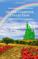 Oz. The Complete Collection - L. Frank Baum