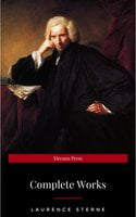 Laurence Sterne: The Complete Novels (The Greatest Writers of All Time) - Laurence Sterne